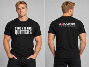 MADNESS Autoworks T-Shirt - STOCK IS FOR QUITTERS MADNESS Autoworks T-Shirt - STOCK IS FOR QUITTERS